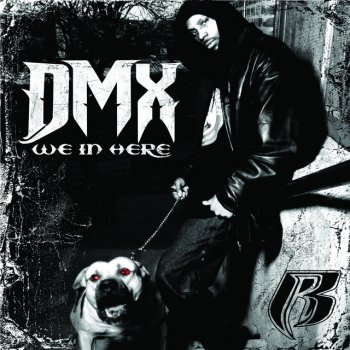 DMX feat. Swizz Beatz We In Here (feat. Swizz Beatz) - Dirty A Cappella