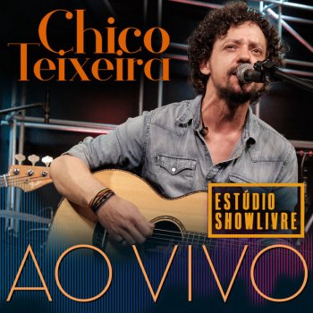 Chico Teixeira Cavaleiros do Céu - Ao Vivo