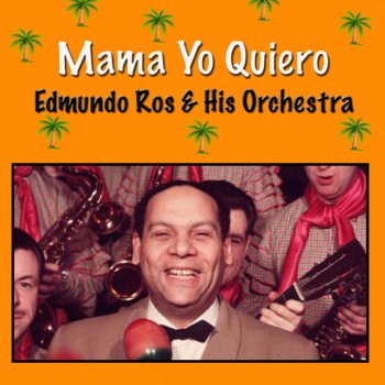 Edmundo Ros feat. His Orchestra I Yi Yi Yi Yi (I Like You Very Much)