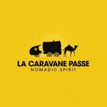 La Caravane Passe Amb el cor a la ma