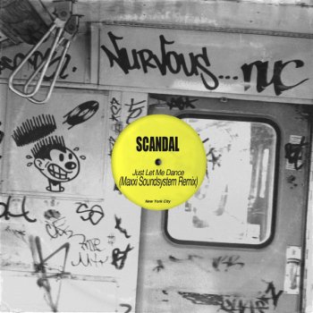 Scandal Just Let Me Dance (Maxxi Soundsystem Remix)