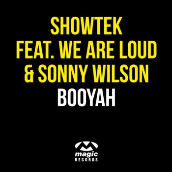 Showtek, We Are Loud! & Sonny Wilson Booyah (Brooks Remix)