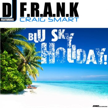 Исполнитель DJ F.R.A.N.K., альбом Blu Sky Holiday