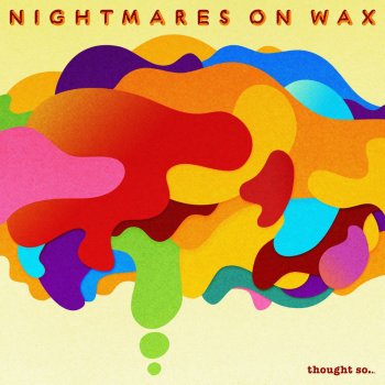 Nightmares On Wax Be There
