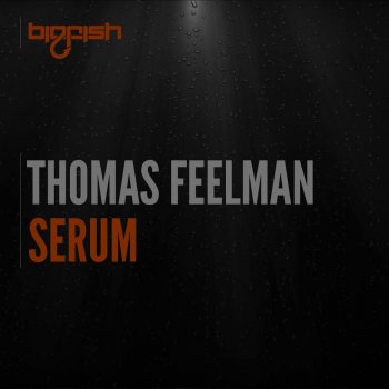 Исполнитель Thomas Feelman, альбом Serum