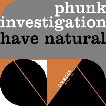 Phunk Investigation Have Natural (Original Album Mix)