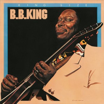 B.B. King The Same Love That Made Me Laugh