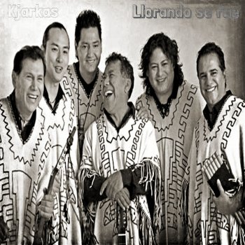 Исполнитель Los Kjarkas, альбом Llorando Se Fue (Caporal & Lambada)