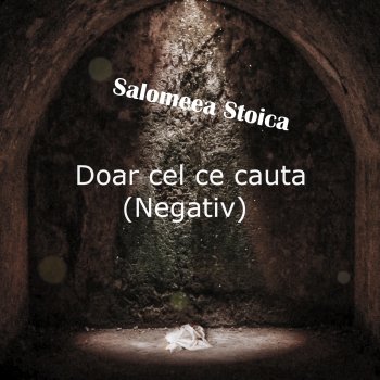 Muzica Domnului Doar cel ce cauta (Salomeea Negativ Instrumental) [Instrumental]