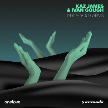 Kaz James feat. Ivan Gough Inside Your Arms - Extended Mix