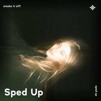 sped up + reverb tazzy feat. sped up songs & Tazzy smoke it off! - sped up + reverb