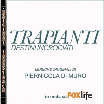 Исполнитель Piernicola Di Muro, альбом O.S.T. - Trapianti - Destini incrociati