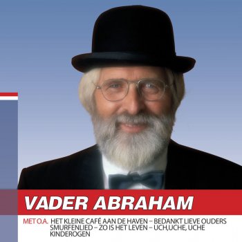 Vader Abraham Sta even stil