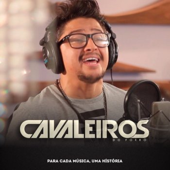 Cavaleiros do Forró É Só Saudade