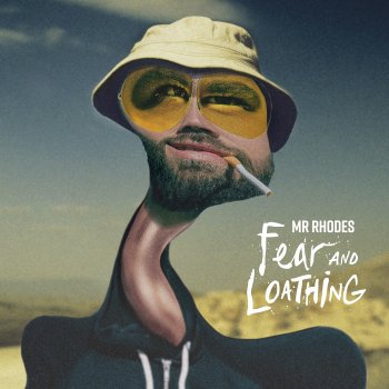 Mr Rhodes Fear & Loathing