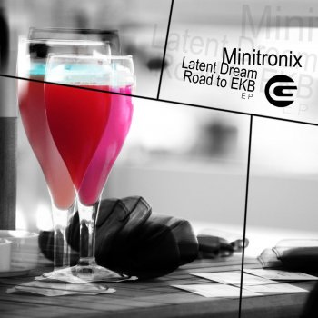 Minitronix Latent Dream - Original Mix