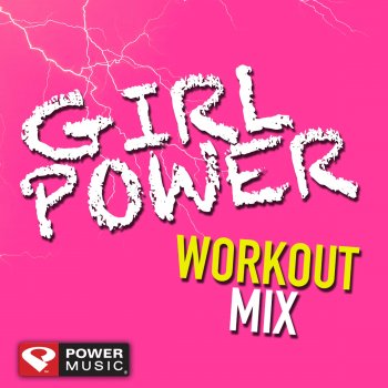Power Music Workout Me & My Girls (Workout Mix)