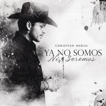 Christian Nodal Ya No Somos Ni Seremos