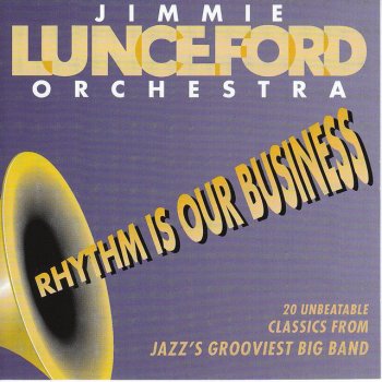 Исполнитель Jimmie Lunceford & His Orchestra, альбом Rhythm Is Our Business