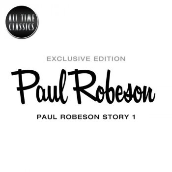 Paul Robeson Just A-Wearyin' For You - false