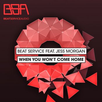 Beat Service feat. Jess Morgan When You Won't Come Home - Dub