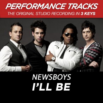 Newsboys I'll Be (Performance Track In Key of Eb Without Background Vocals)