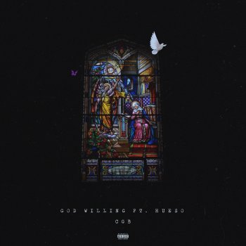 CGB God Willing (feat. Hueso)