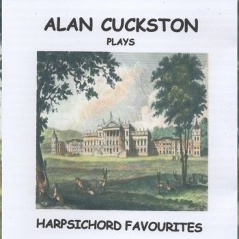 Исполнитель Alan Cuckston, альбом Alan Cuckston plays Harpsichord Favourites