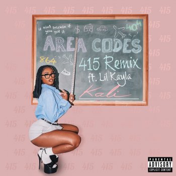 Kali feat. Lil Kayla Area Codes (415 Remix) [feat. Lil Kayla]