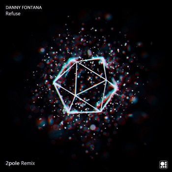 Danny Fontana feat. 2pole Refuse - 2pole Remix