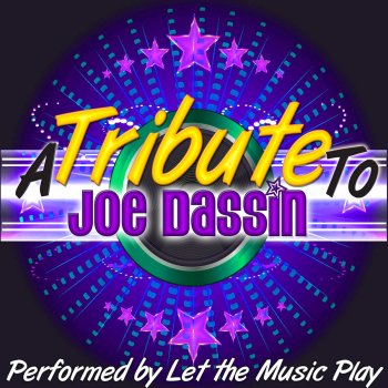 Исполнитель Let The Music Play, альбом A Tribute to Joe Dassin