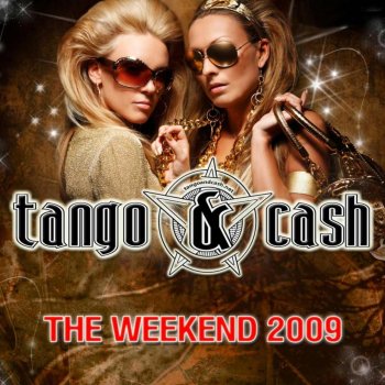 Исполнитель Tango & Cash, альбом The Weekend 2009