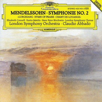 Felix Mendelssohn, London Symphony Orchestra, Claudio Abbado & London Symphony Chorus Symphony No.2 In B Flat, Op.52, MWV A18 - "Hymn Of Praise": 7. "Die Nacht ist vergangen"