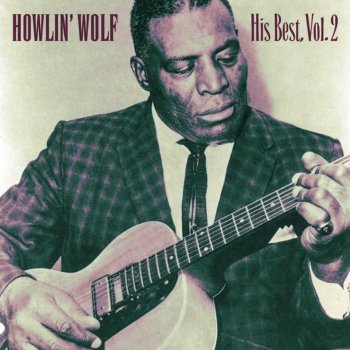 Howlin' Wolf You Gonna Wreck My Life (No Place to Go) [Alternate Take]