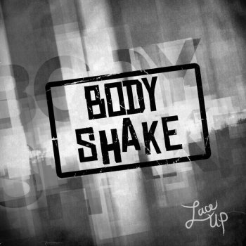 Исполнитель Lace Up, альбом Body Shake