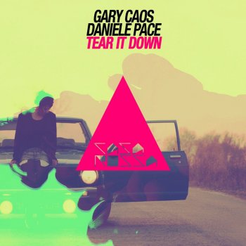 Gary Caos feat. Daniele Pace Tear It Down (Good Morning Ibiza)