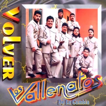 Los Vallenatos De La Cumbia Volver