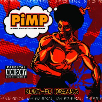 Исполнитель Pimp, альбом Kung Fu Dreams