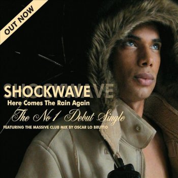 Shockwave Here Comes the Rain Again (Art & Oscars Stop & Go Radio Re-edit)