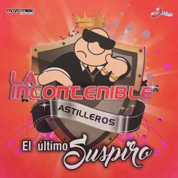 La Incontenible Banda Astilleros Nunca Te Olvidaré