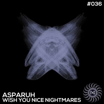 Asparuh Wish You Nice Nightmares - Grozdanoff Remix