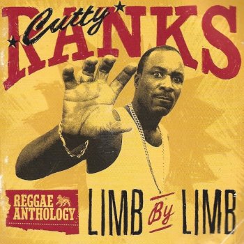 Cutty Ranks Limb by Limb