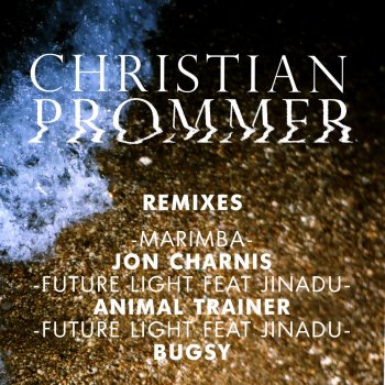 Исполнитель Christian Prommer, альбом Compost Black Label #122 (Remixes by Jon Charnis, Animal Trainer, Bugsy)