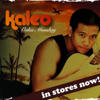 Kaleo Aloha for Now