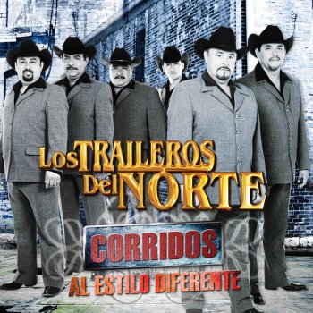 Los Traileros del Norte El Corrido De Los Pérez