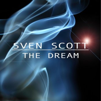 Sven Scott The Dream (Maged Mega Remix)