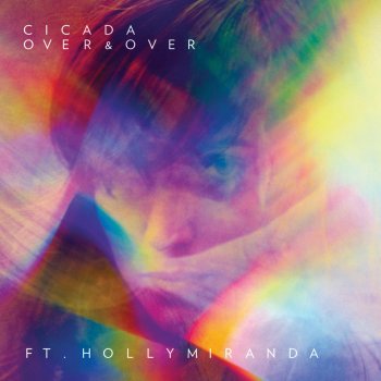 Cicada feat. Holly Miranda Over & Over (Denzal Park Remix)