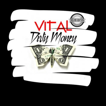 Vital Dirty Money