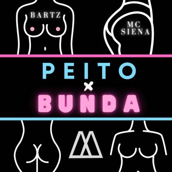 Mc Siena Peito e Bunda (feat. Bartz)