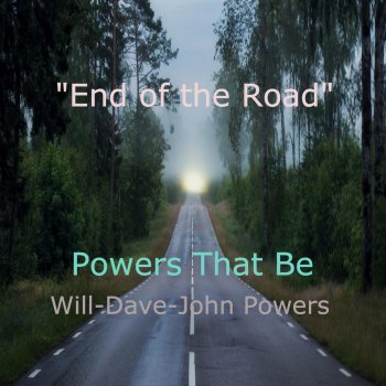 Исполнитель Powers That Be, альбом End of the Road